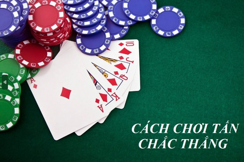 Cách chơi bài tấn dành cho người mới