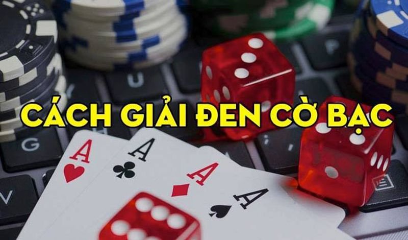 Nguyên nhân cần loại bỏ vận đen khi chơi cờ bạc